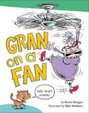 Kevin Bolger - Gran on a Fan: Silly Short Vowels - 9780062285966 - V9780062285966