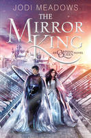 Jodi Meadows - The Mirror King - 9780062317421 - V9780062317421