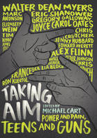 Michael Cart - Taking Aim: Power and Pain, Teens and Guns - 9780062327369 - V9780062327369