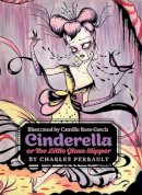 Charles Perrault - Cinderella, or The Little Glass Slipper - 9780062333919 - V9780062333919
