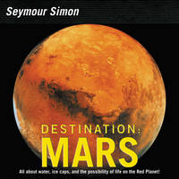 Seymour Simon - Destination: Mars: Revised Edition - 9780062345042 - V9780062345042