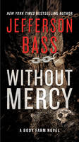 Jefferson Bass - Without Mercy: A Body Farm Novel - 9780062363213 - KRS0029858