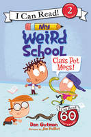 Dan Gutman - My Weird School: Class Pet Mess! - 9780062367464 - V9780062367464