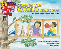 Kathleen Weidner Zoehfeld - What Is the World Made Of?: All About Solids, Liquids, and Gases - 9780062381958 - V9780062381958