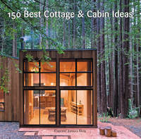 Francesc Zamora - 150 Best Cottage and Cabin Ideas - 9780062395207 - V9780062395207