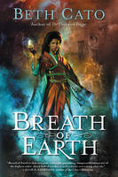 Beth Cato - Breath of Earth - 9780062422064 - V9780062422064