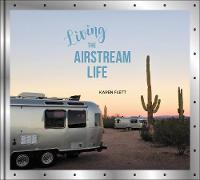 Karen Flett - Living the Airstream Life - 9780062440822 - V9780062440822