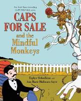 Esphyr Slobodkina - Caps for Sale and the Mindful Monkeys - 9780062499882 - V9780062499882