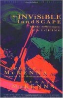 T Mckenna - The Invisible Landscape: Mind, Hallucinogens, and the I Ching - 9780062506351 - V9780062506351