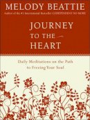 Melody Beattie - Journey to the Heart: Daily Meditations on the Path to Freeing Your Soul - 9780062511218 - V9780062511218