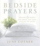 June Cotner - Bedside Prayers: Prayers and Poems for When You Rise and Go to Sleep - 9780062515292 - V9780062515292