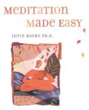 Lorin Roche - Meditation Made Easy - 9780062515421 - V9780062515421