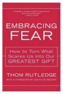 Thom Rutledge - Embracing Fear - 9780062517753 - V9780062517753