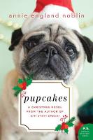 Annie England Noblin - Pupcakes: A Christmas Novel - 9780062563781 - V9780062563781