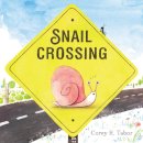 Corey T. Tabor - Snail Crossing - 9780062878007 - 9780062878007