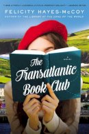 Felicity Hayes-McCoy - The Transatlantic Book Club - 9780062889508 - 9780062889508