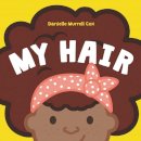 Danielle Murrell Cox - My Hair - 9780062897657 - 9780062897657