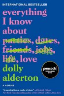 Dolly Alderton - Everything I Know about Love: A Memoir - 9780062968791 - V9780062968791