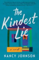 Nancy Johnson - The Kindest Lie: A Novel - 9780063005631 - 9780063005631