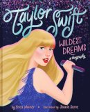 Erica Wainer - TAYLOR SWIFT: WILDEST DREAMS, A BIOGRAPHY - 9780063399174 - 9780063399174