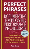 Anne Bruce - Perfect Phrases For Documenting Employee Performance Problems - 9780071454070 - V9780071454070