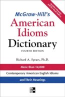Richard Spears - McGraw-Hill´s Dictionary of American Idioms Dictionary - 9780071478939 - V9780071478939