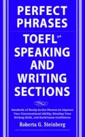 Roberta Steinberg - Perfect Phrases for the TOEFL Speaking and Writing Sections - 9780071592468 - V9780071592468