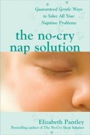 Elizabeth Pantley - The No-Cry Nap Solution: Guaranteed Gentle Ways to Solve All Your Naptime Problems - 9780071596954 - V9780071596954