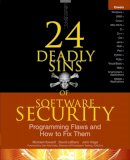 Michael Howard - 24 Deadly Sins of Software Security: Programming Flaws and How to Fix Them - 9780071626750 - V9780071626750