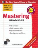 Gary Muschla - Practice Makes Perfect Mastering Grammar - 9780071745475 - V9780071745475