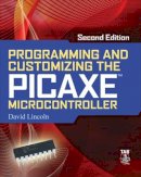 David Lincoln - Programming and Customizing the PICAXE Microcontroller 2/E - 9780071745543 - V9780071745543