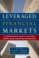William Maxwell - Leveraged Financial Markets: A Comprehensive Guide to Loans, Bonds, and Other High-Yield Instruments - 9780071746687 - V9780071746687