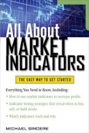 Michael Sincere - All About Market Indicators - 9780071748841 - V9780071748841