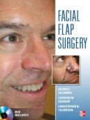 Goldman, Glenn; Dzubow, Leonard M.; Yelverton, Christopher - Facial Flaps Surgery - 9780071749251 - V9780071749251