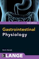 Kim Barrett - Gastrointestinal Physiology 2/E - 9780071774017 - V9780071774017