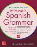Luis Aragones - McGraw-Hill Education Intermediate Spanish Grammar - 9780071840675 - V9780071840675