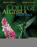 Coburn, John W.; Coffelt, Jeremy - College Algebra Essentials - 9780073519708 - V9780073519708