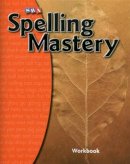 McGraw-Hill Education - Spelling Mastery Level A, Student Workbook - 9780076044818 - V9780076044818