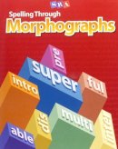 McGraw-Hill Education - Spelling Through Morphographs, Teacher Materials - 9780076053964 - V9780076053964