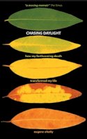 Eugene O'kelly - Chasing Daylight. How My Forthcoming Death Transformed My Life - 9780077118471 - V9780077118471