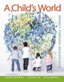 Martorell, Gabriela, Papalia, Diane, Feldman, Ruth - A Child's World: Infancy Through Adolescence - 9780078035432 - V9780078035432