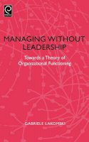 Gabriele Lakomski - Managing without Leadership - 9780080433523 - V9780080433523