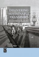 A. Root (Ed.) - Delivering Sustainable Transport - 9780080440224 - V9780080440224