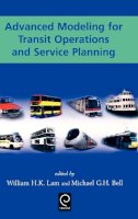 William H. K. Lam - Advanced Modeling for Transit Operations and Service Planning - 9780080442068 - V9780080442068