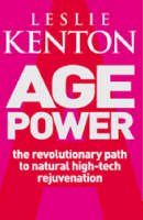 Leslie Kenton - Age Power: Natural Ageing Revolution - 9780091857462 - V9780091857462