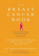 Val Sampson & Debbie Fenlon - The Breast Cancer Book - 9780091884536 - V9780091884536