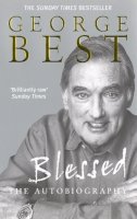 George Best - Blessed: The Autobiography - 9780091884703 - V9780091884703
