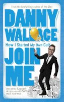 Danny Wallace - Join Me - 9780091895822 - V9780091895822