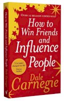 Dale Carnegie - How to Win Friends and Influence People - 9780091906818 - 9780091906818