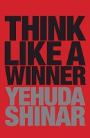 Yehuda Shinar - Think Like a Winner - 9780091923693 - V9780091923693